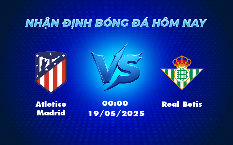 atletico madrid real betis 19 05 la liga