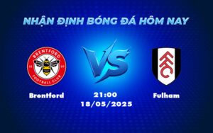 brentford fulham 18 05 ngoai hang anh