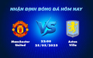 manchester united aston villa 25 05 ngoai hang anh