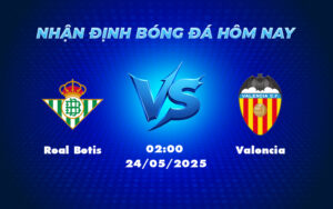 real betis valencia 24 05 la liga
