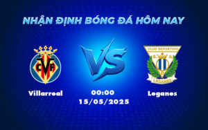villarreal leganes 15 05 la liga